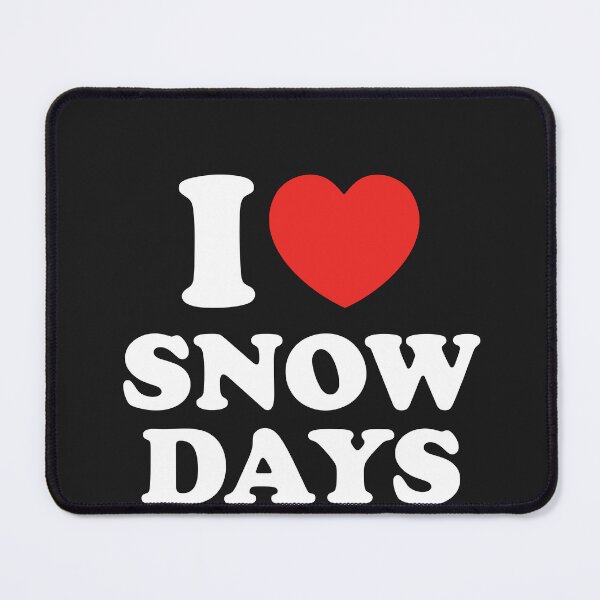 Item preview, I LOVE SNOW DAYS designed and sold by shitpostee.