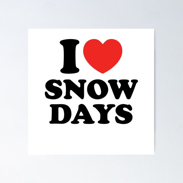 Item preview, I LOVE SNOW DAYS designed and sold by shitpostee.
