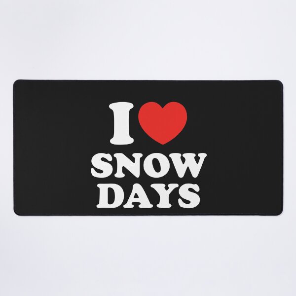 Item preview, I LOVE SNOW DAYS designed and sold by shitpostee.