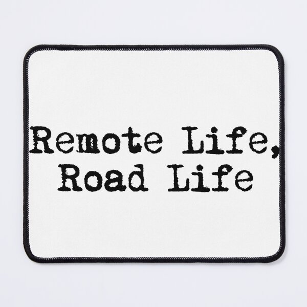 Item preview, Remote Life, Road Life designed and sold by Ninjacatoff.
