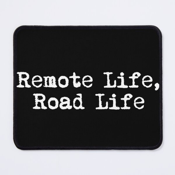 Item preview, Remote Life, Road Life designed and sold by Ninjacatoff.