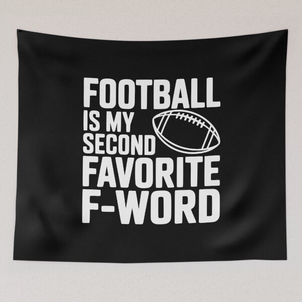 Item preview, Football is my second Favorite F-Word designed and sold by Frank Ring.