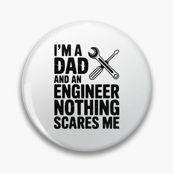 Item preview, I’m a Dad and an Engineer Nothing Scares Me designed and sold by Frank Ring.