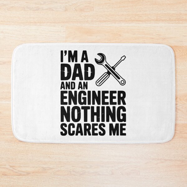 Item preview, I’m a Dad and an Engineer Nothing Scares Me designed and sold by Frank Ring.