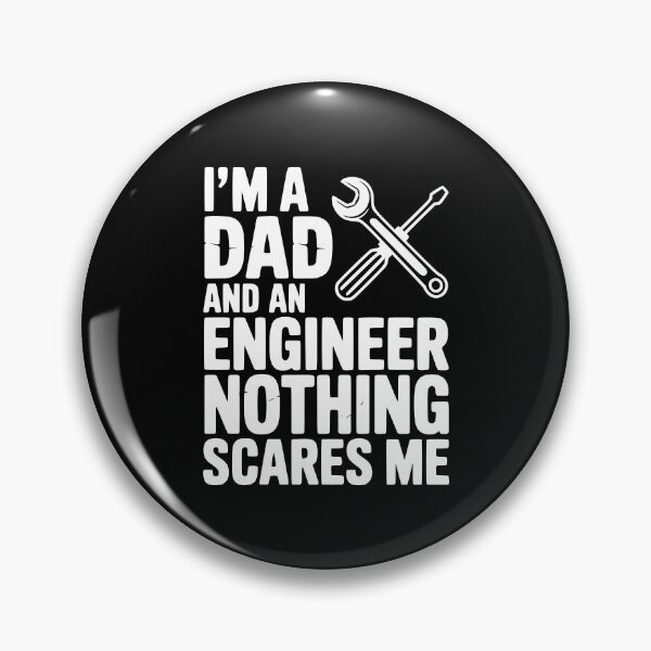 Item preview, I’m a Dad and an Engineer Nothing Scares Me designed and sold by Frank Ring.