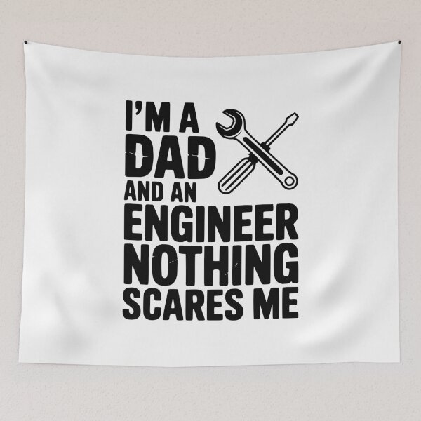 Item preview, I’m a Dad and an Engineer Nothing Scares Me designed and sold by Frank Ring.