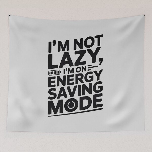 Item preview, I'm Not Lazy, I'm in Energy-Saving Mode - Funny Design designed and sold by SoftyDesigns.