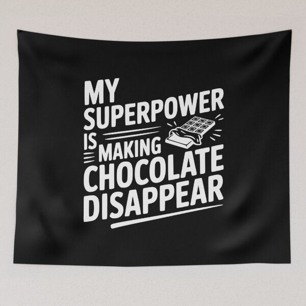 Item preview, My Superpower is Making Chocolate Disappear designed and sold by Frank Ring.