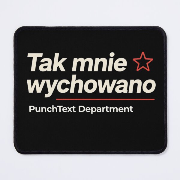 Item preview, Tak mnie wychowano – zabawny rodzinny nadruk designed and sold by PunchText designs.