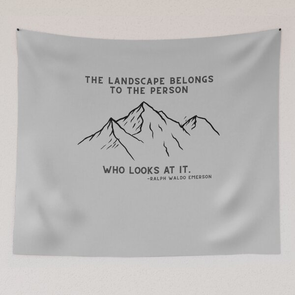 Item preview, The landscape belongs to the person who looks at it.. Hiking Mountain Quote designed and sold by TeeArtWorld.