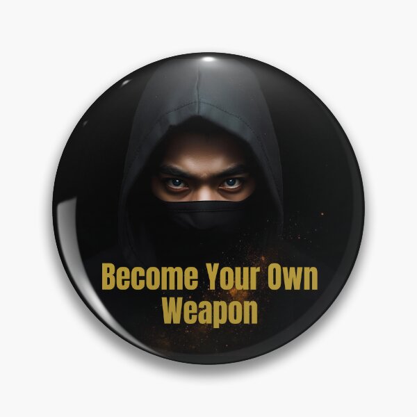 Item preview, Ninja Warrior , Become Your Own Weapon  TAGS designed and sold by NatureNinja.