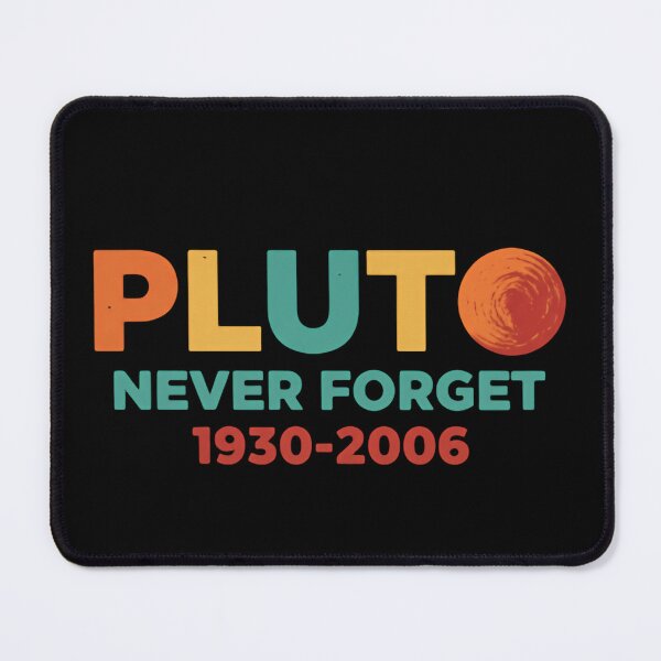 Item preview, Pluto Never Forget Outer Orbit Homage designed and sold by SkeletonsDanger.