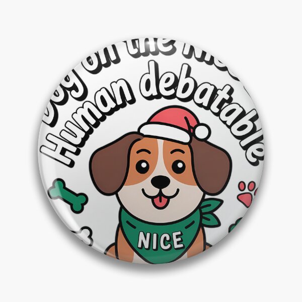 Item preview,  Dog on Nice List Human Debatable Christmas Shirt - Funny Pet Owner Tee designed and sold by GiftsForge.