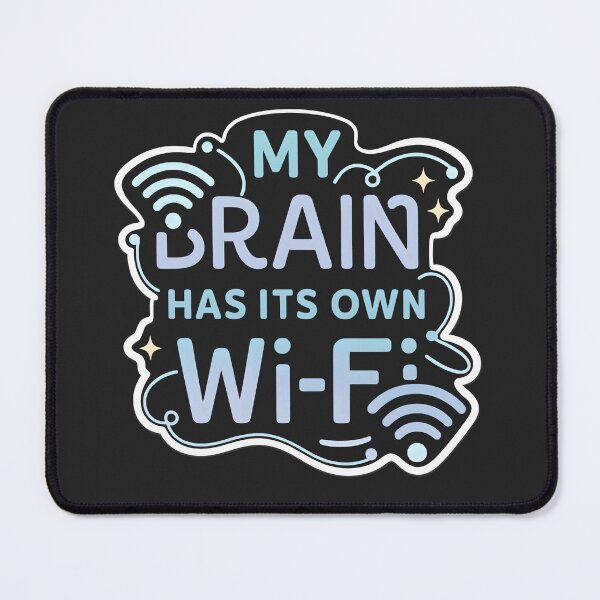 Item preview, My Brain Has Its Own WiFi ADHD Neurodivergent Quote designed and sold by PunchDrop.