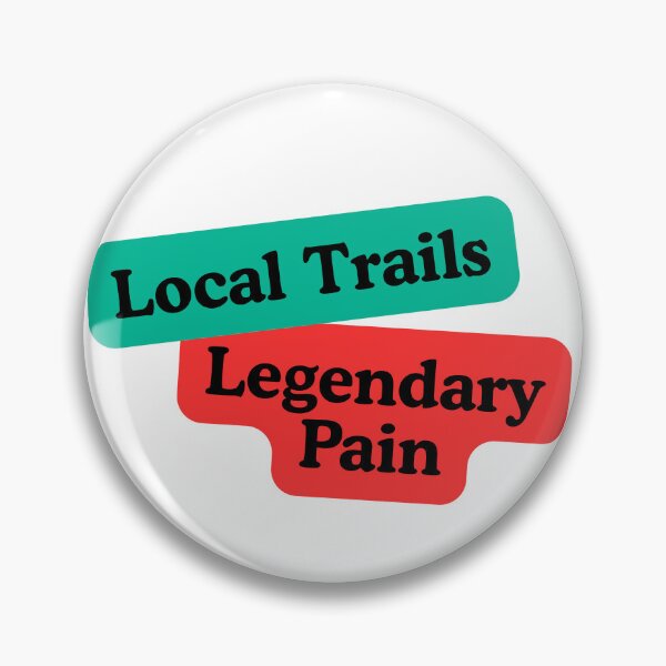 Item preview, Local Trails, Legendary Pain designed and sold by AchromaticM.