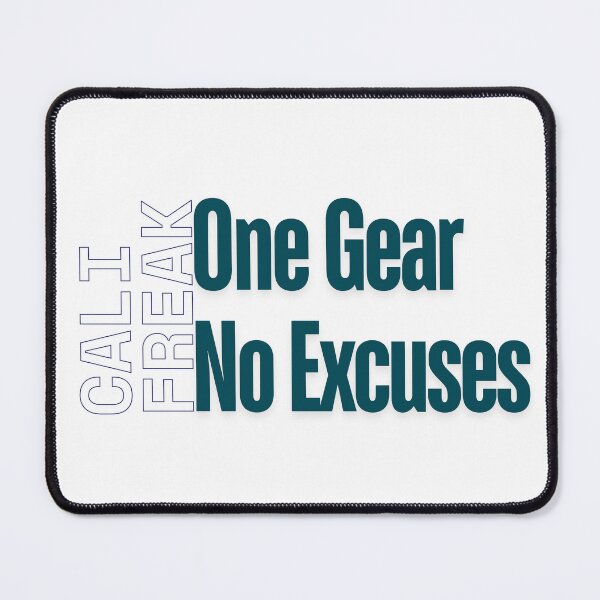 Item preview, Cali Freak One Gear No Excuses designed and sold by AchromaticM.