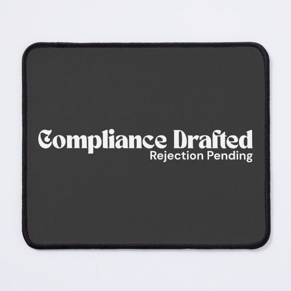 Item preview, Compliance Drafted: Rejection Pending (White Edition) – Minimalist Text | Rule-Mocking Quote | RETL Style designed and sold by RETL.