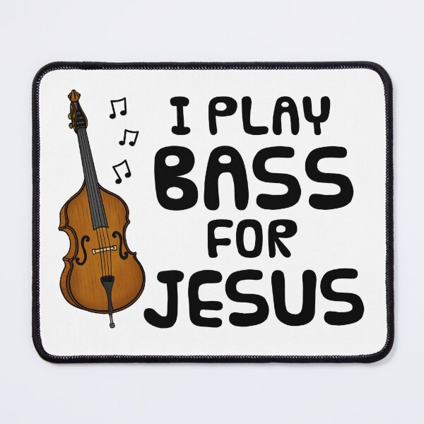 Item preview, I Play Bass For Jesus, Double Bassist Church Musician designed and sold by doodlerob.