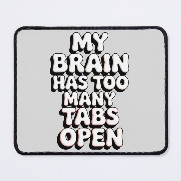 Item preview, My Brain Has Too Many Tabs Open Funny Retro Design designed and sold by SoftyDesigns.