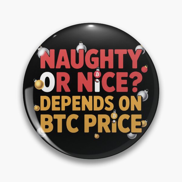 Item preview, Naughty or Nice? Depends on BTC Price, bitcoin crypto christmas designed and sold by NoetherSym.