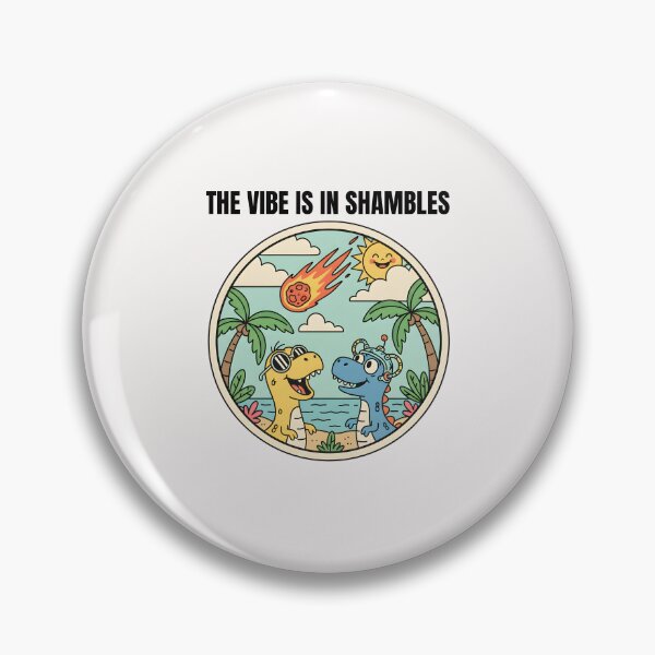 Item preview, The Vibe Is In Shambles | The Vibes Are In Shambles  designed and sold by DoodleUrban.