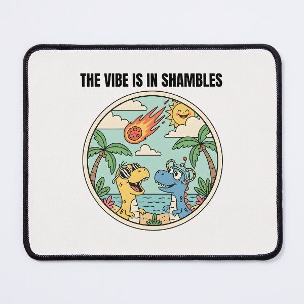 Item preview, The Vibe Is In Shambles | The Vibes Are In Shambles designed and sold by DoodleUrban.