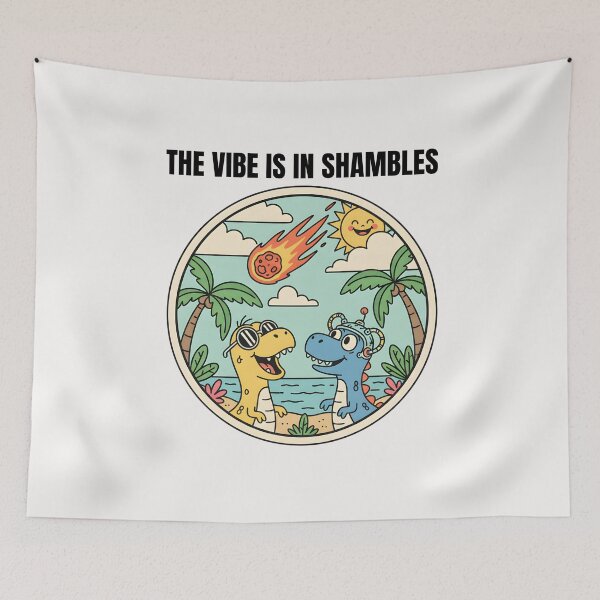 Item preview, The Vibe Is In Shambles | The Vibes Are In Shambles  designed and sold by DoodleUrban.
