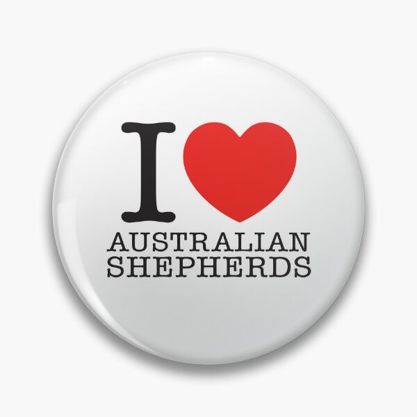Item preview, I Love Australian Shepherds designed and sold by shitpostee.