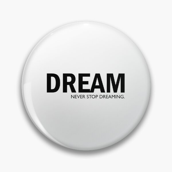Item preview, Never stop dreaming  designed and sold by designing01Ar3.