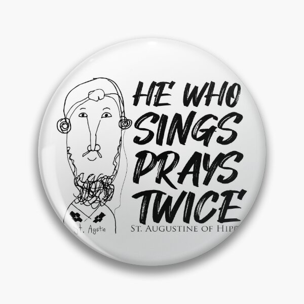Item preview, St. Augustine Quotes He Who Sings Prays Twice designed and sold by artjuniverse.