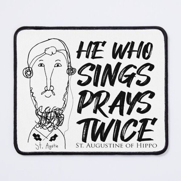 Item preview, St. Augustine Quotes He Who Sings Prays Twice designed and sold by artjuniverse.