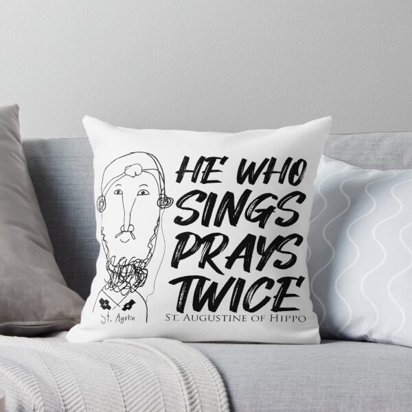 Item preview, St. Augustine Quotes He Who Sings Prays Twice designed and sold by artjuniverse.