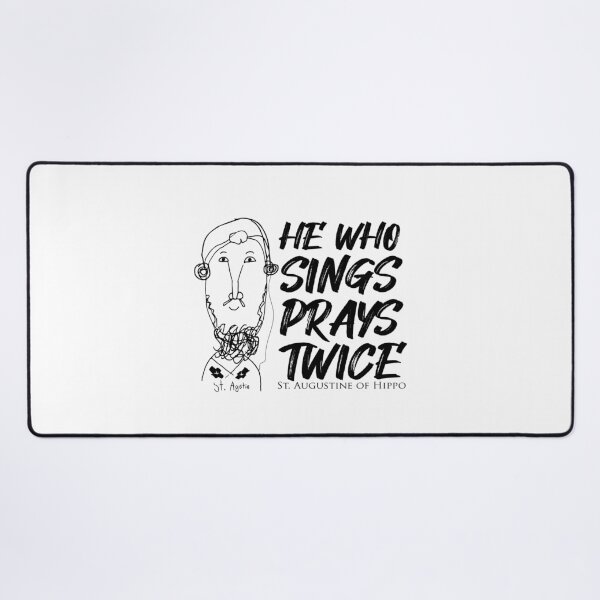 Item preview, St. Augustine Quotes He Who Sings Prays Twice designed and sold by artjuniverse.