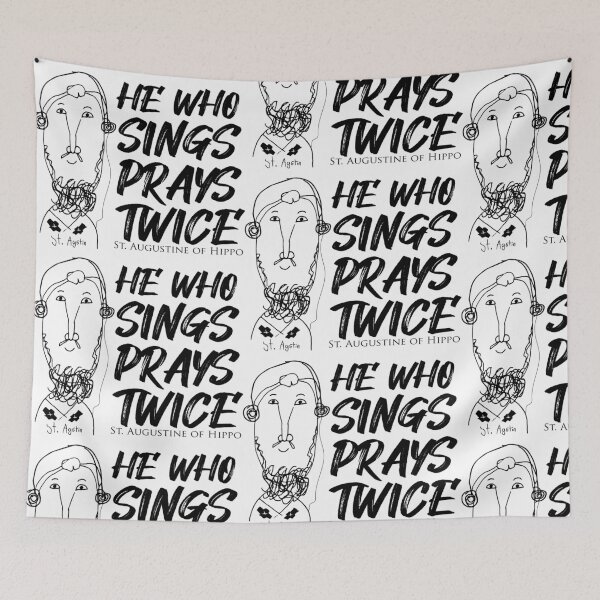 Item preview, St. Augustine Quotes He Who Sings Prays Twice designed and sold by artjuniverse.