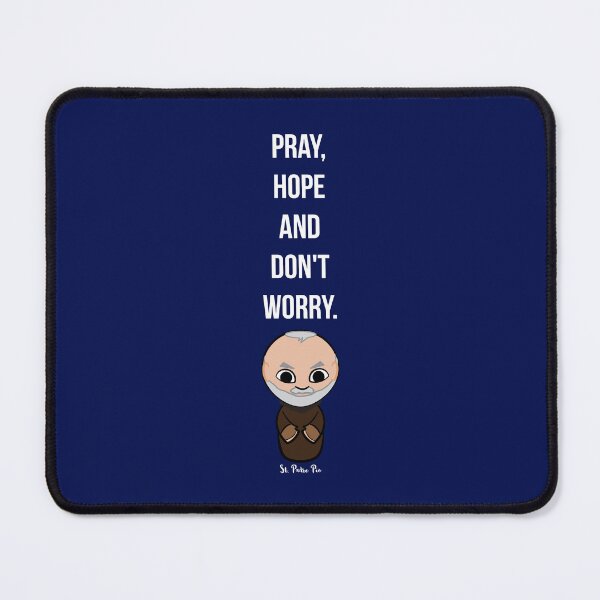 Item preview, Pray, Hope And Don't Worry, Quote by Padre Pio Shirt designed and sold by artjuniverse.