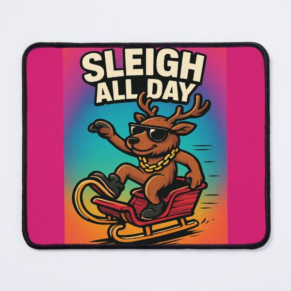 Item preview, SLEIGH ALL DAY — Cool Reindeer Series designed and sold by Felia001.