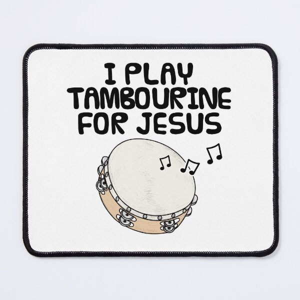 Item preview, I Play Tambourine For Jesus, Christian Church Musician designed and sold by doodlerob.