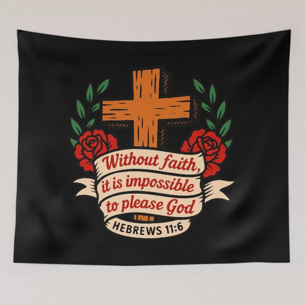 Item preview, Hebrews 11:6 Without Faith it is Impossible to Please God designed and sold by plushism.