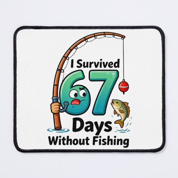 Item preview, I Survived 67 Days Without Fishing Funny Six Seven 6 7 Meme designed and sold by Miumed.