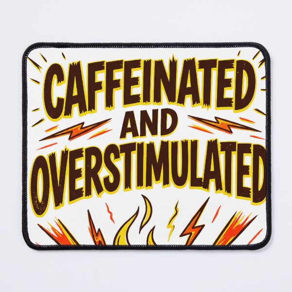 Item preview, Caffeinated And Overstimulated ADHD  designed and sold by Quillway.