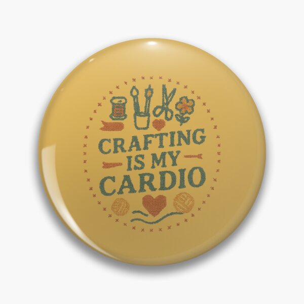Item preview, Crafting Is My Cardio designed and sold by Apex & Anthem .