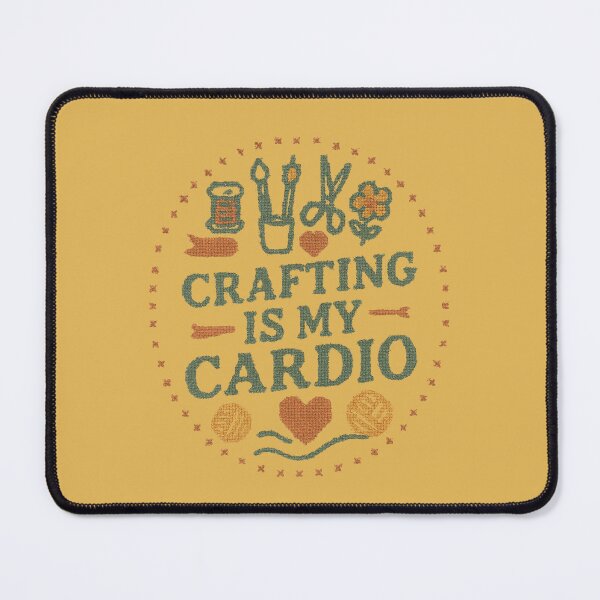 Item preview, Crafting Is My Cardio designed and sold by Apex & Anthem .