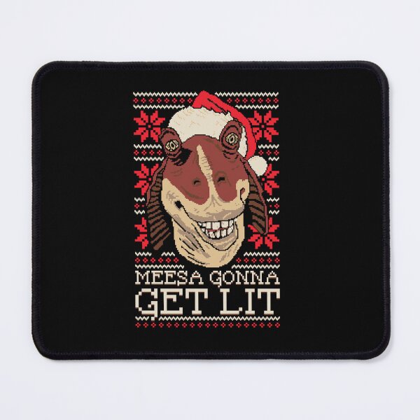 Item preview, Meesa Gonna Get Lit designed and sold by therocketman.