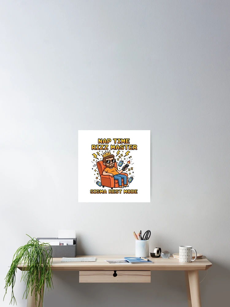Thumbnail 2 of 3, Poster, Nap Time Rizz Master Sigma Rest designed and sold by AnnDesignStudio.