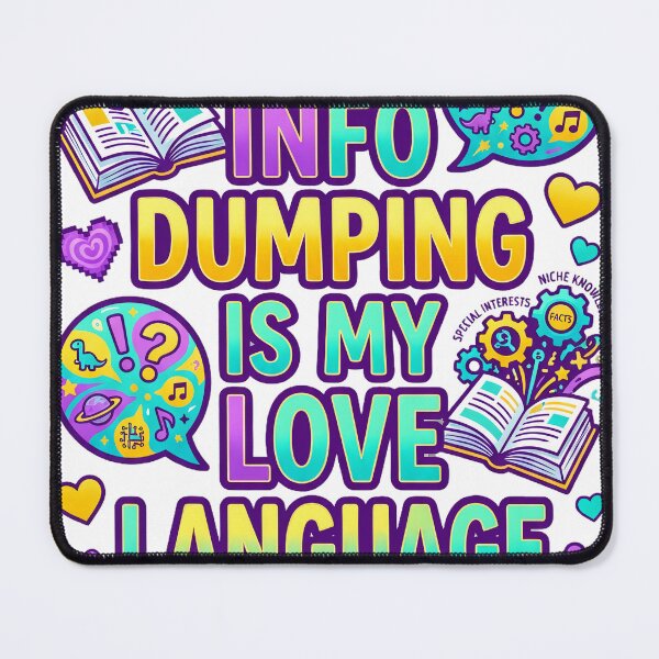 Item preview, Info Dumping Is My Love Language Autism Tee designed and sold by Quillway.