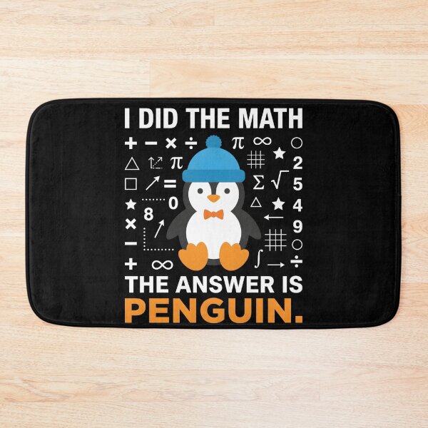 Item preview, I Did The Math The Answer is Penguin Cute Math Lover Design designed and sold by faridman.