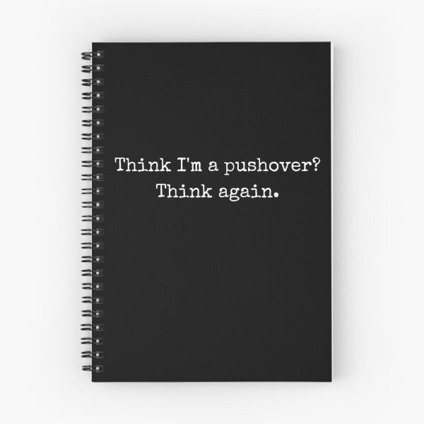 Item preview, Quotes – Think I’m a pushover? Think again. designed and sold by BoldTalk.