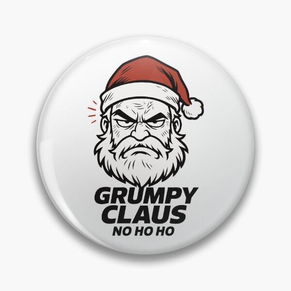 Item preview, Grumpy Claus No Ho Ho designed and sold by SnappyPNG.