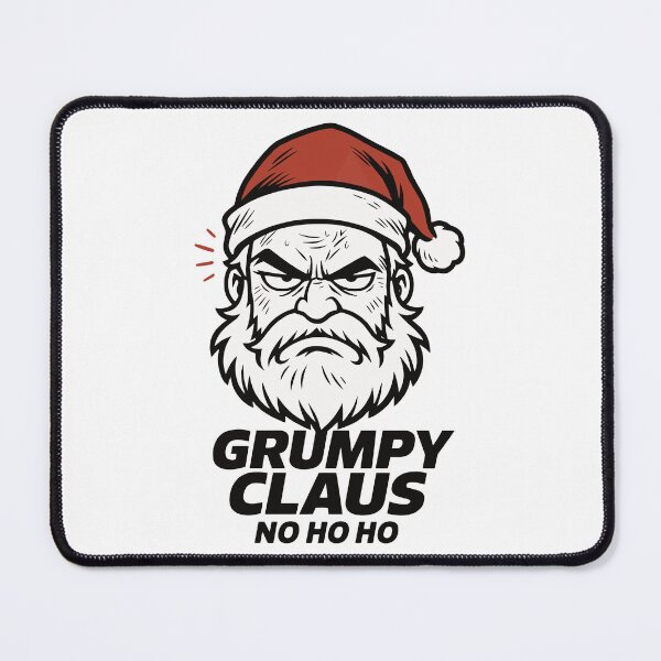 Item preview, Grumpy Claus No Ho Ho designed and sold by SnappyPNG.