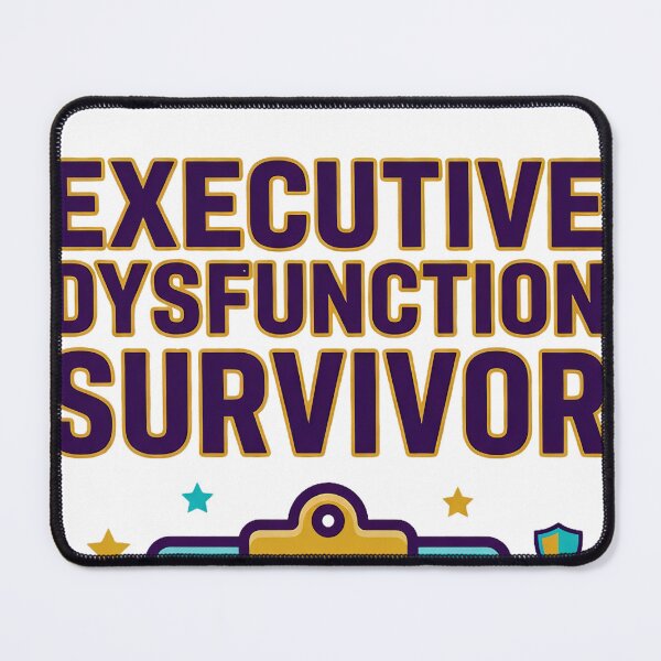 Item preview, Executive Dysfunction Survivor ADHD Strong designed and sold by Quillway.